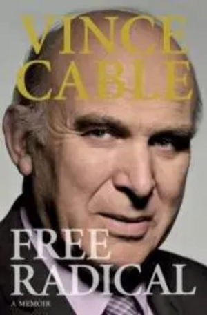 Book cover of "Free Radical" - Memoirs of Vince Cable MP