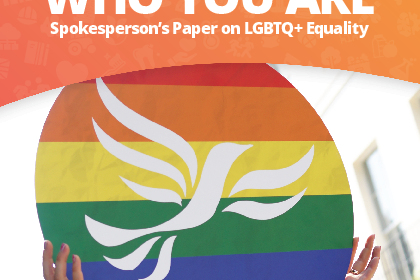Free To Be Who You Are - Spokesperson's Paper on LGBTQ+ Rights