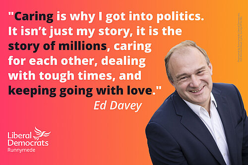 Picture of Ed Davey which a message explaining why he got into politics
