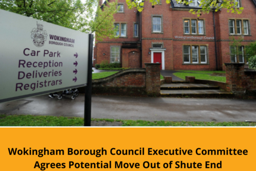 Picture of shute end with text Wokingham Borough Council Executive Committee agrees potential move out of shute end