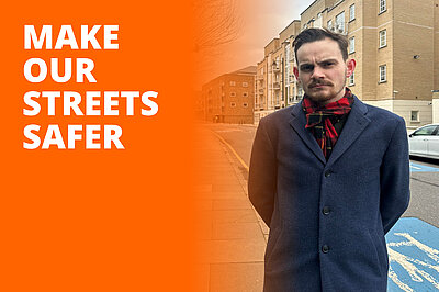Jacob standing on Narrow Street in Limehouse. Image has an orange fade, with the text "Make Our Streets Safer".