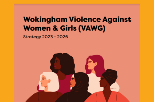 Wokingham Violence Against Women & Girls Strategy 2023-2026. Wokingham borough approves first ever strategy to tackle violence against women and girls. There is also a cartoon of 5 women standing in a strong pose.