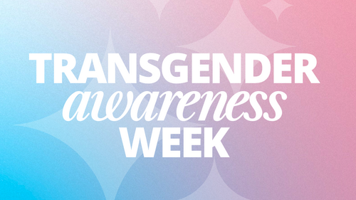 Transgender Awareness Week
