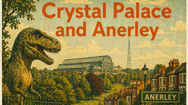 Crystal Palace & Anerley